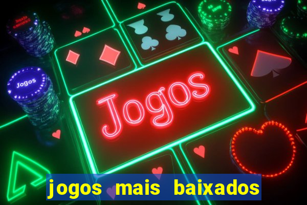 jogos mais baixados para celular